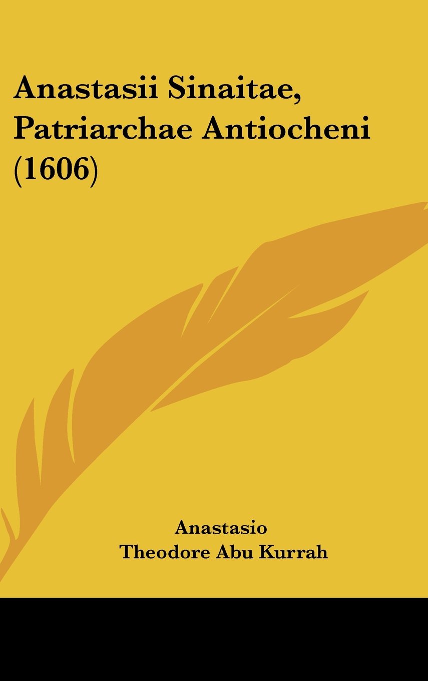 Anastasii Sinaitae, Patriarchae Antiocheni (1606) Contemporary literature
