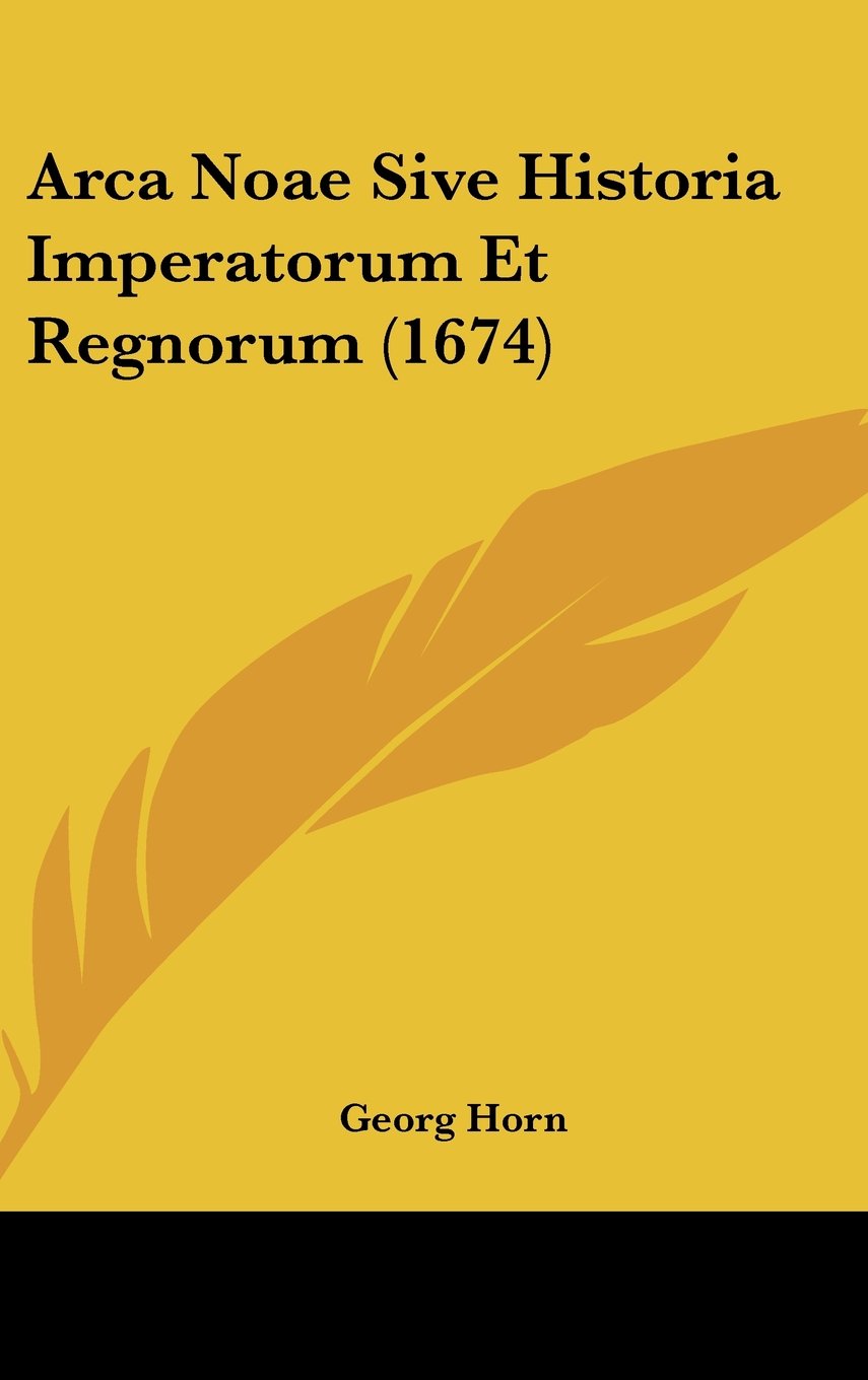 Arca Noae Sive Historia Imperatorum Et Regnorum (1674) Contemporary literature
