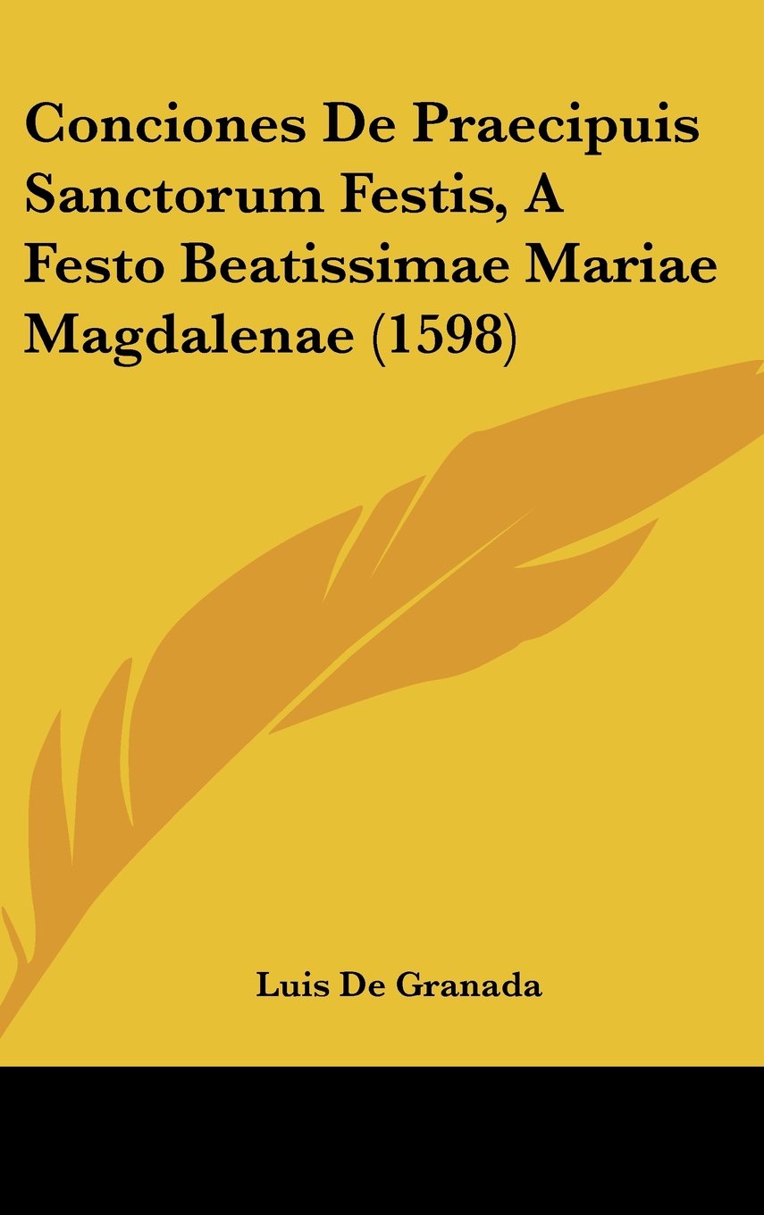 Conciones De Praecipuis Sanctorum Festis, A Festo Beatissimae Mariae Magdalenae (1598) Contemporary literature