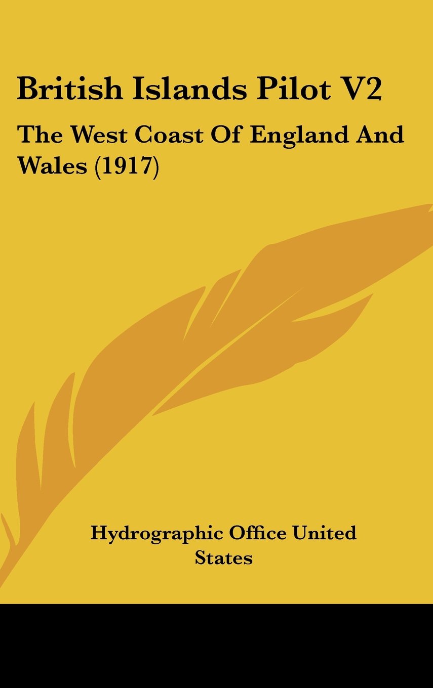 British Islands Pilot V2: The West Coast Of England And Wales (1917) Contemporary literature
