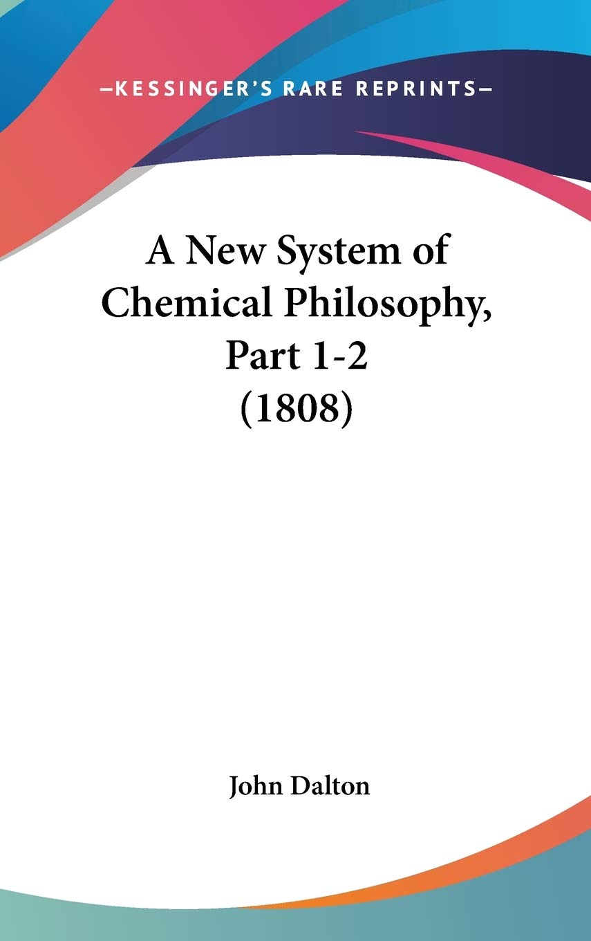 A New System of Chemical Philosophy Philosophy