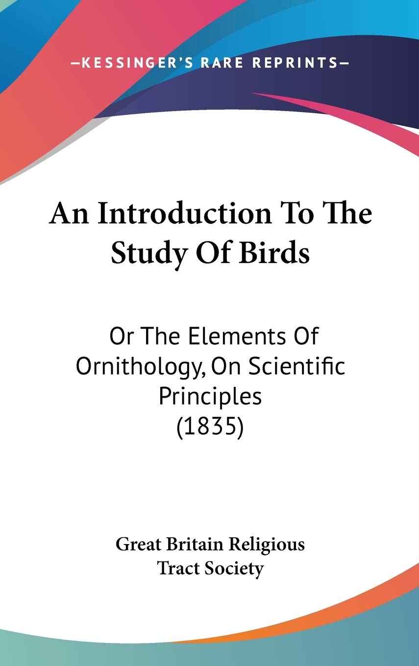 An Introduction To The Study Of Birds: Or The Elements Of Ornithology, On Scientific Principles (1835) Poetry