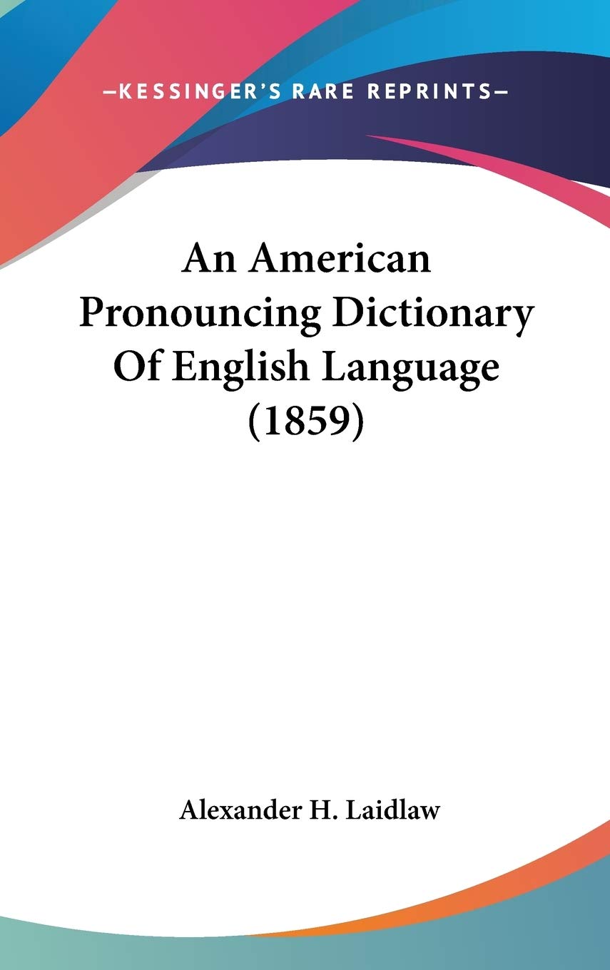 An American Pronouncing Dictionary Of English Language (1859) Philosophy