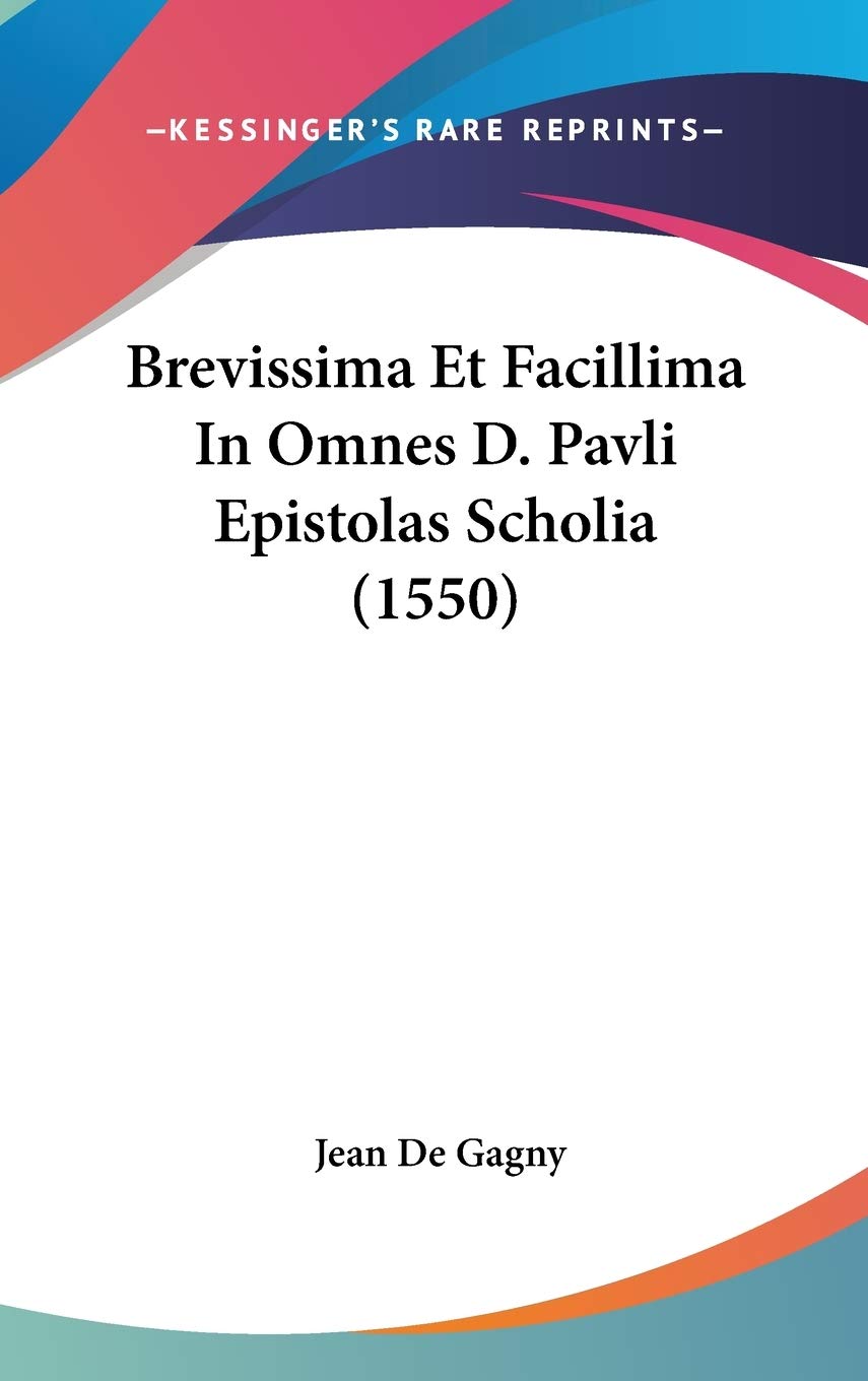Brevissima Et Facillima In Omnes D. Pavli Epistolas Scholia (1550) Contemporary literature