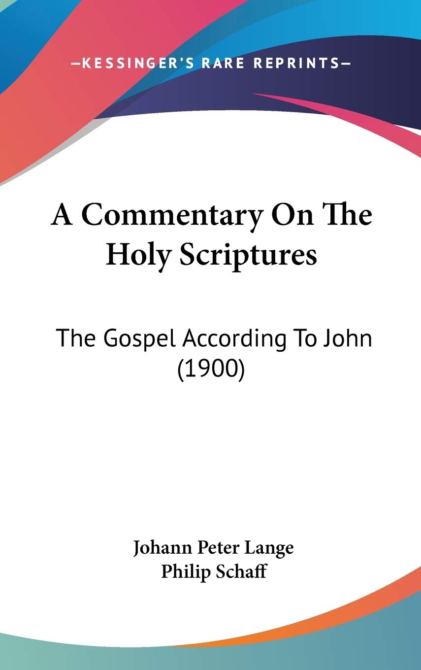 A Commentary on the Holy Scriptures: The Gospel According to John Contemporary literature