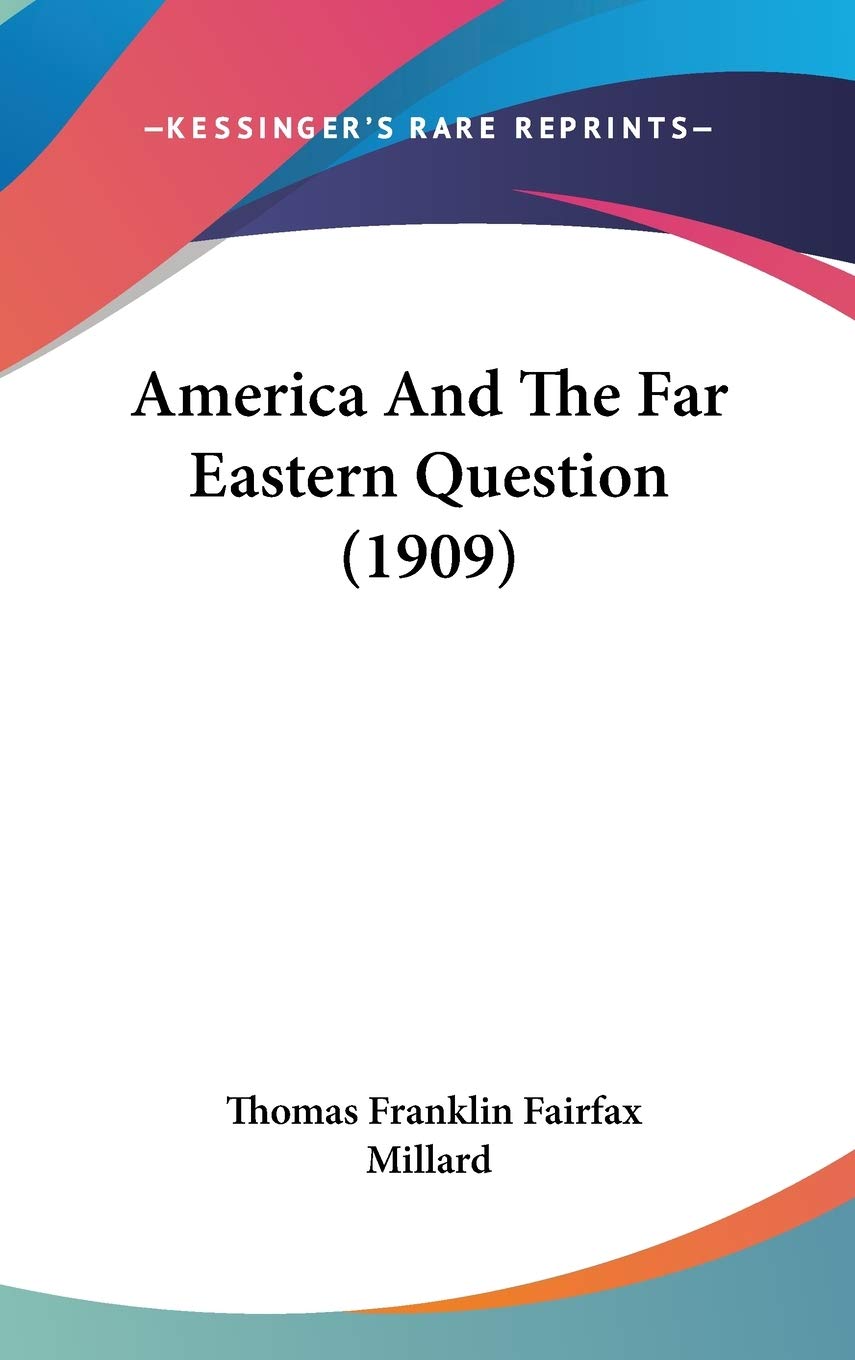 America And The Far Eastern Question (1909) Politics & History