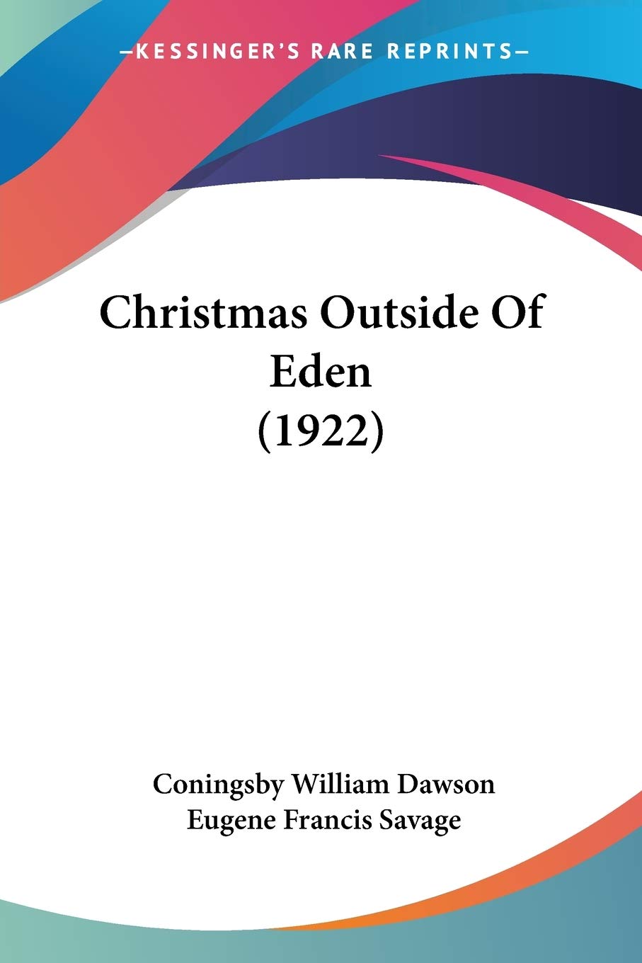 Christmas Outside Of Eden (1922) Philosophy