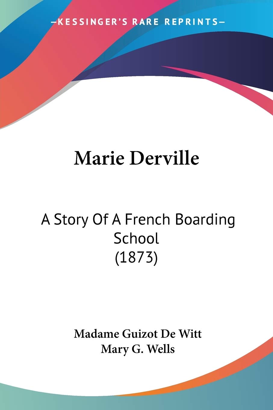 Marie Derville: A Story Of A French Boarding School (1873) Contemporary literature