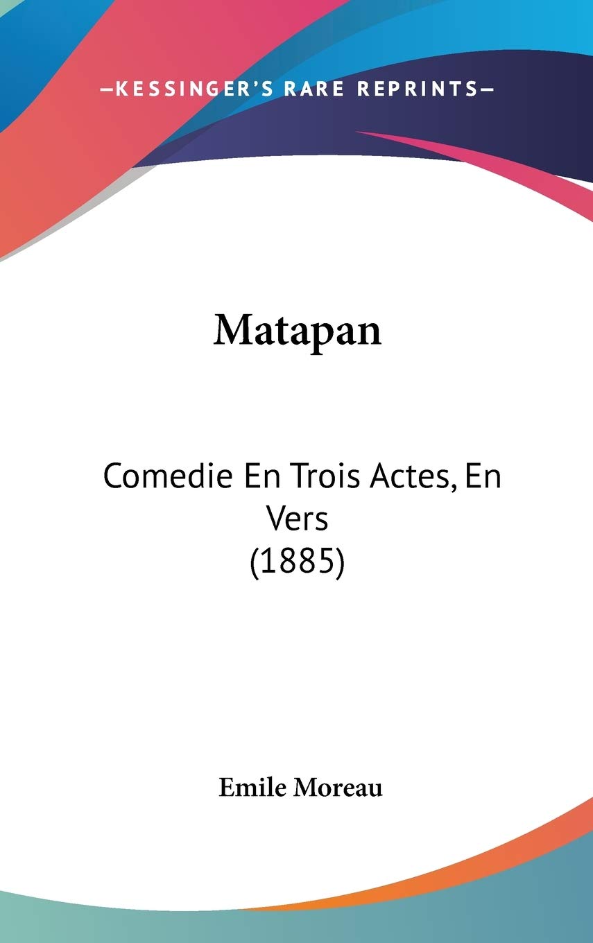 Matapan: Comedie En Trois Actes, En Vers (1885) Contemporary literature