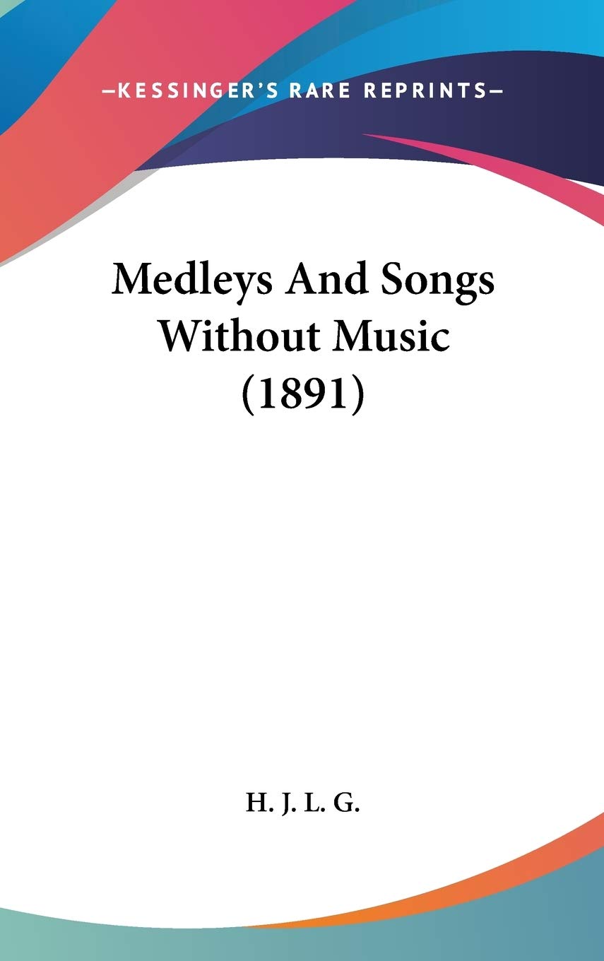 Medleys And Songs Without Music (1891) Arts & Music