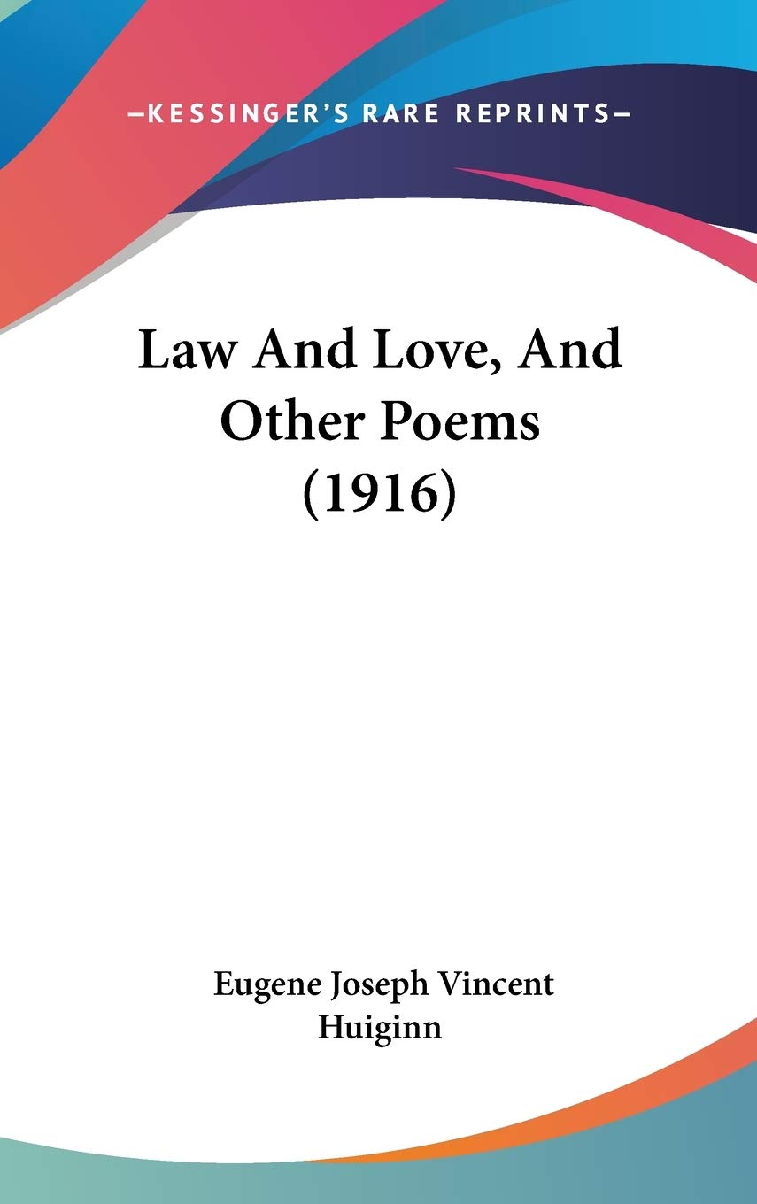 Law And Love, And Other Poems (1916) Poetry