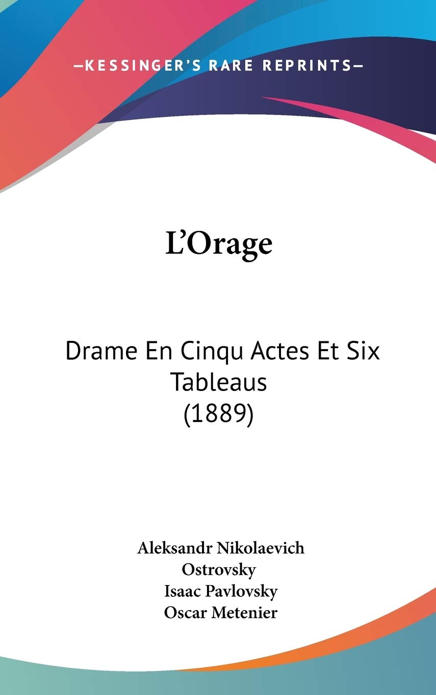 L'Orage: Drame En Cinqu Actes Et Six Tableaus (1889) Contemporary literature