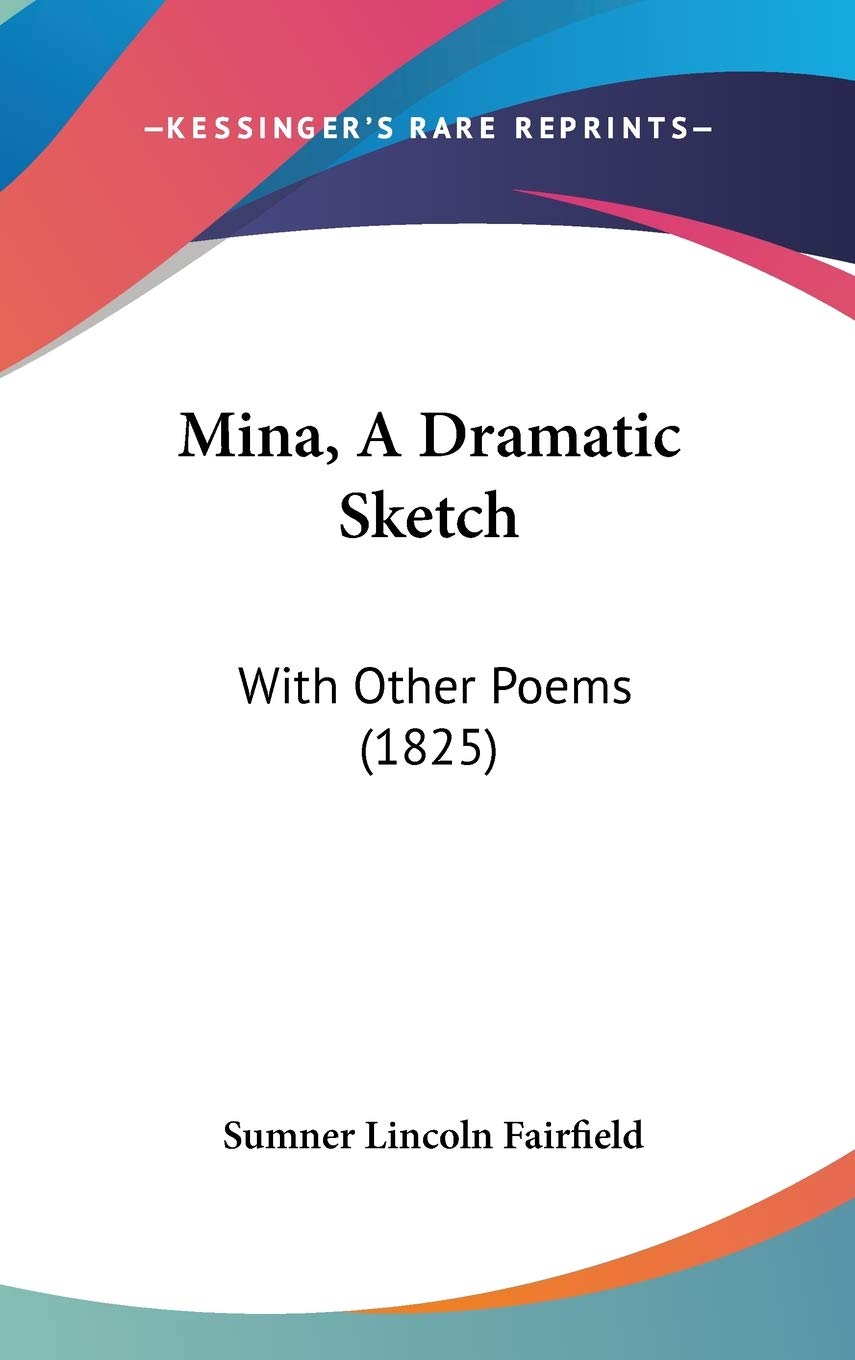Mina, A Dramatic Sketch: With Other Poems (1825) Drama