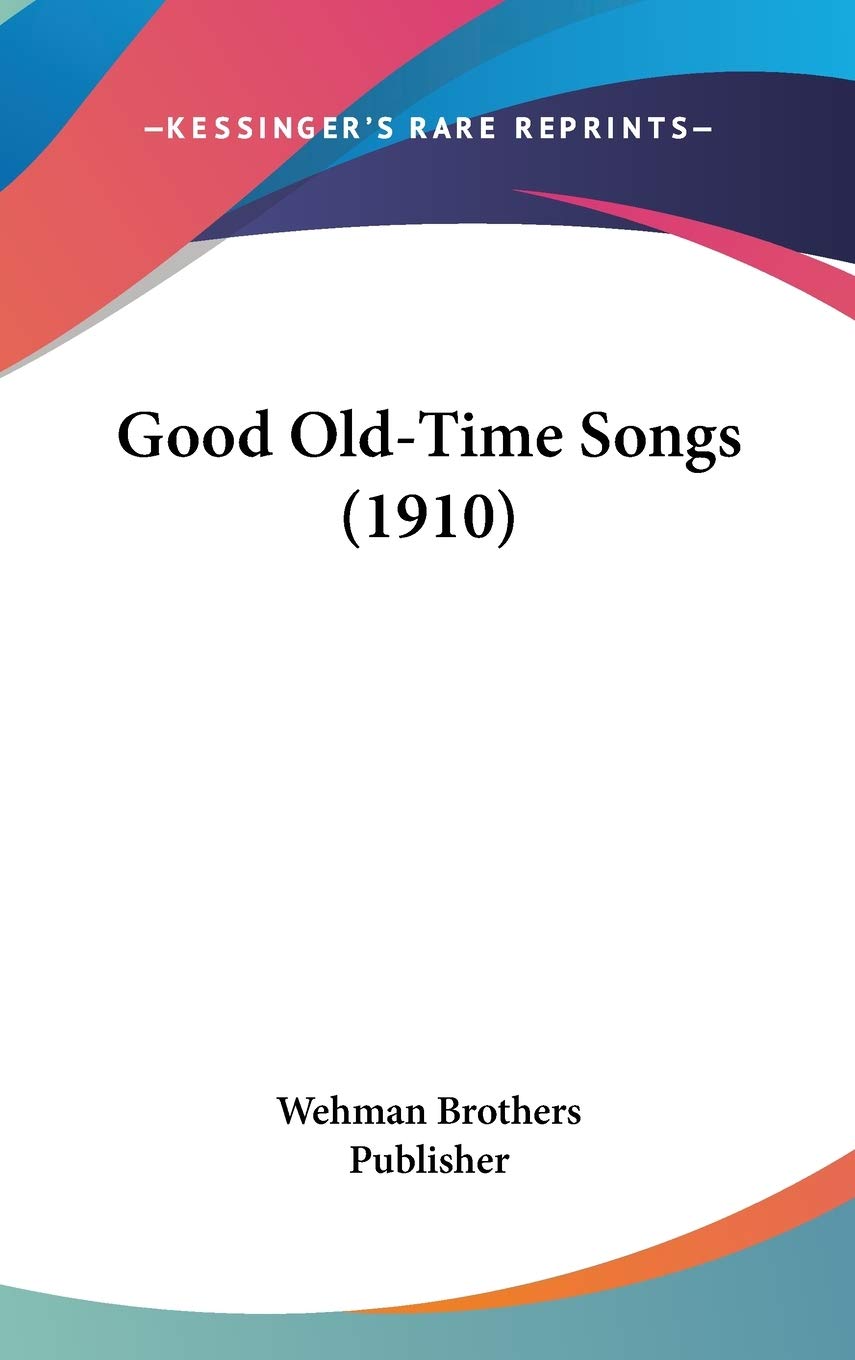 Good Old-Time Songs (1910) Poetry