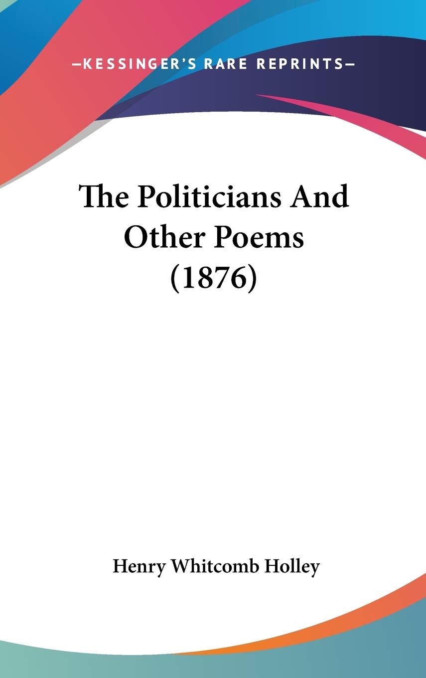 The Politicians And Other Poems (1876) Poetry