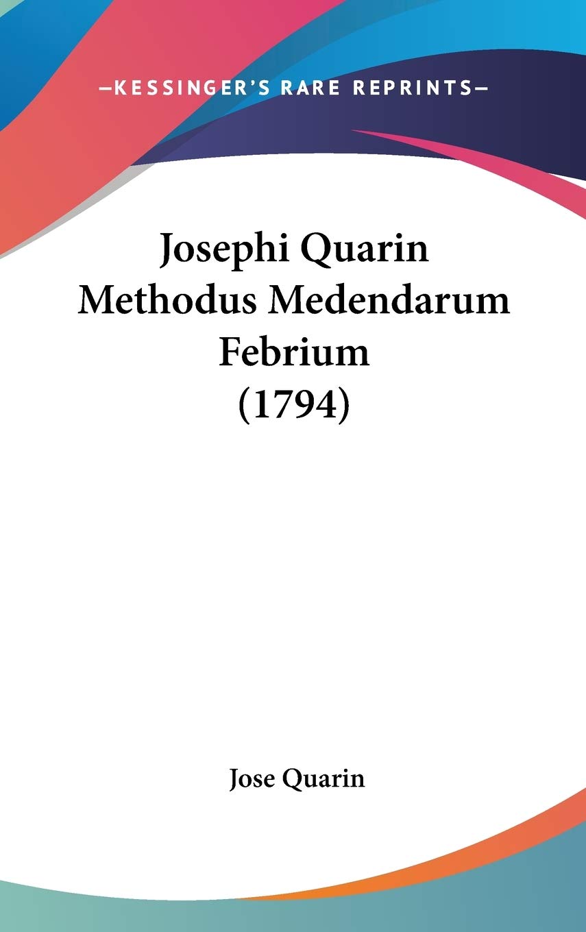 Product Image: Josephi Quarin Methodus Medendarum Febrium (1794)