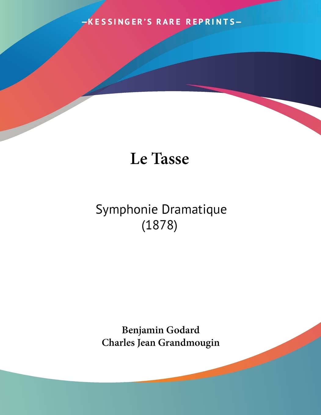 Le Tasse: Symphonie Dramatique (1878) Books