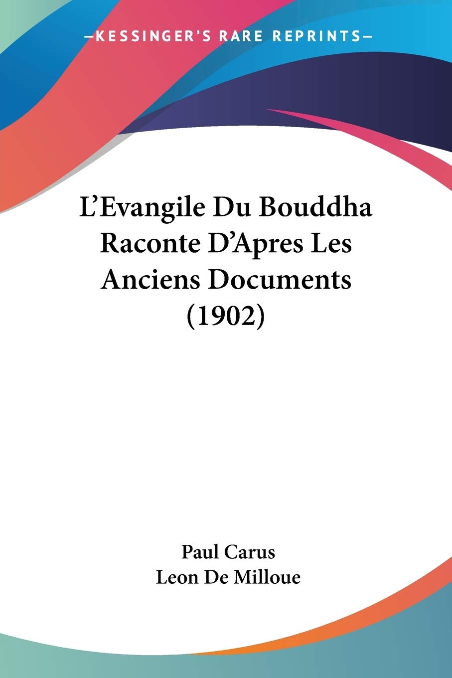 L'Evangile Du Bouddha Raconte D'Apres Les Anciens Documents (1902) Philosophy