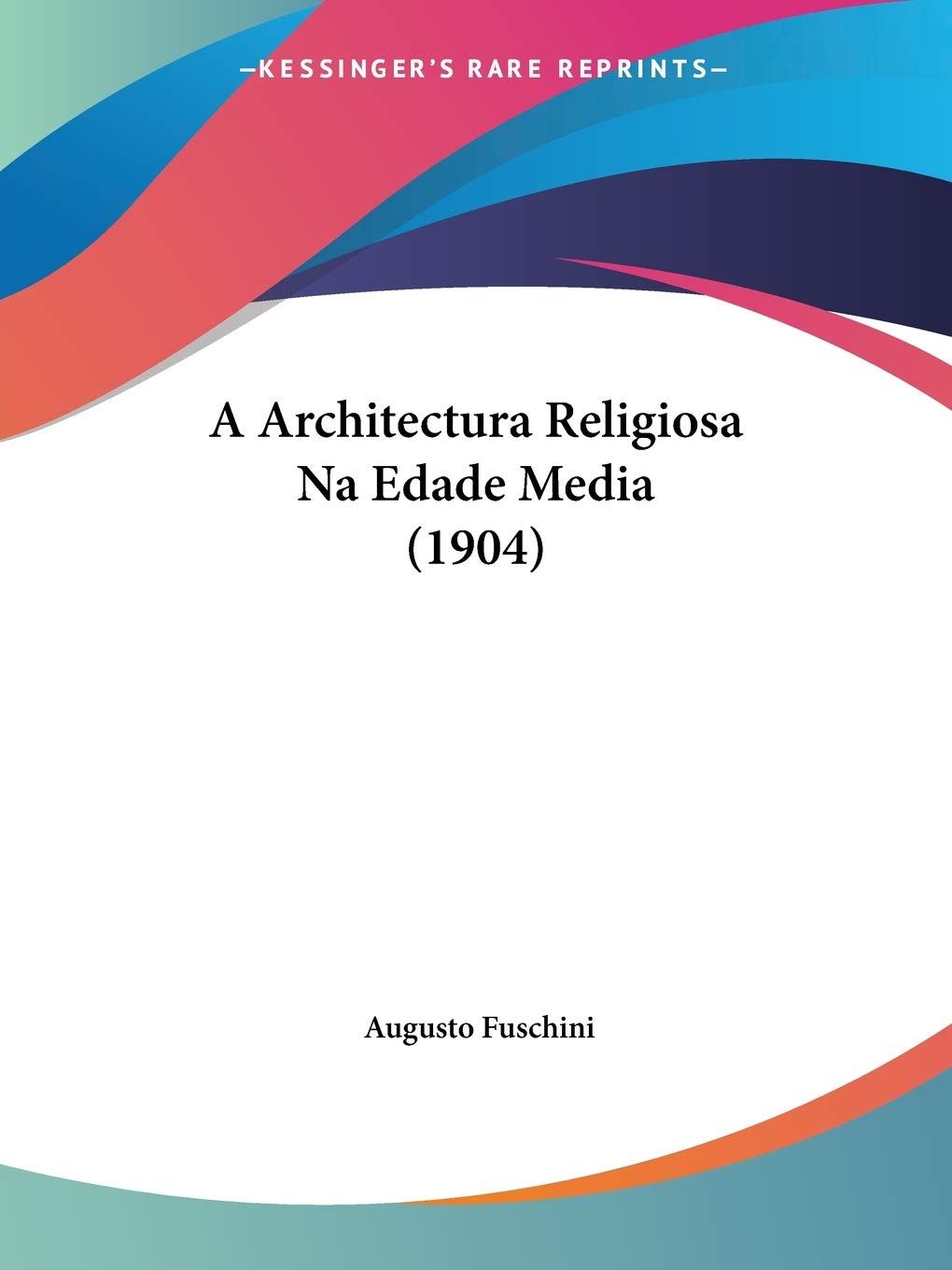 A Architectura Religiosa Na Edade Media (1904) International