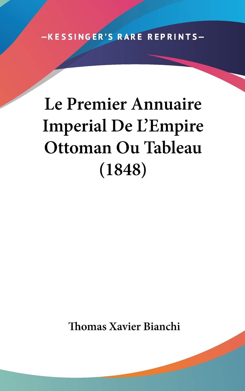 Le Premier Annuaire Imperial De L'Empire Ottoman Ou Tableau (1848) Contemporary literature