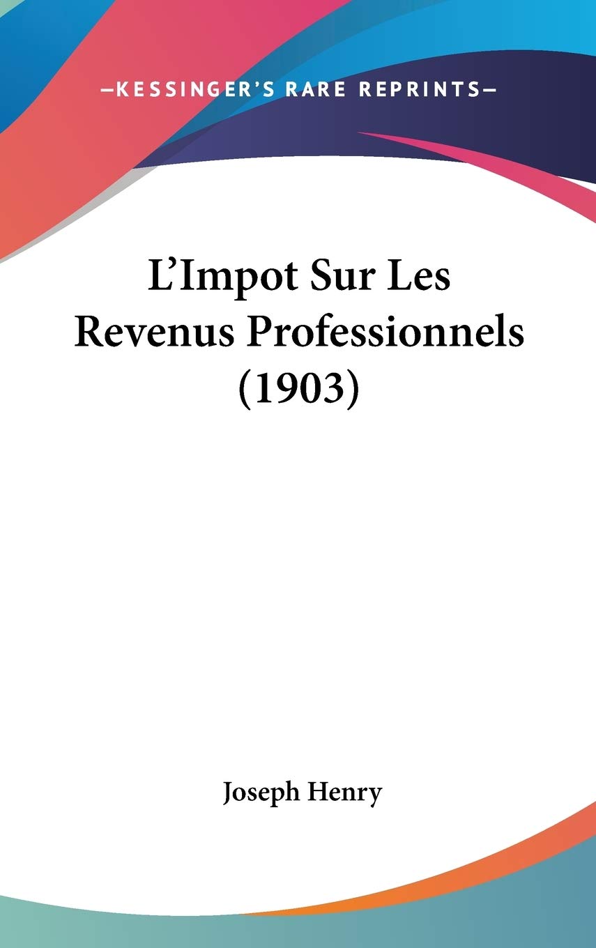 L'Impot Sur Les Revenus Professionnels (1903) Law