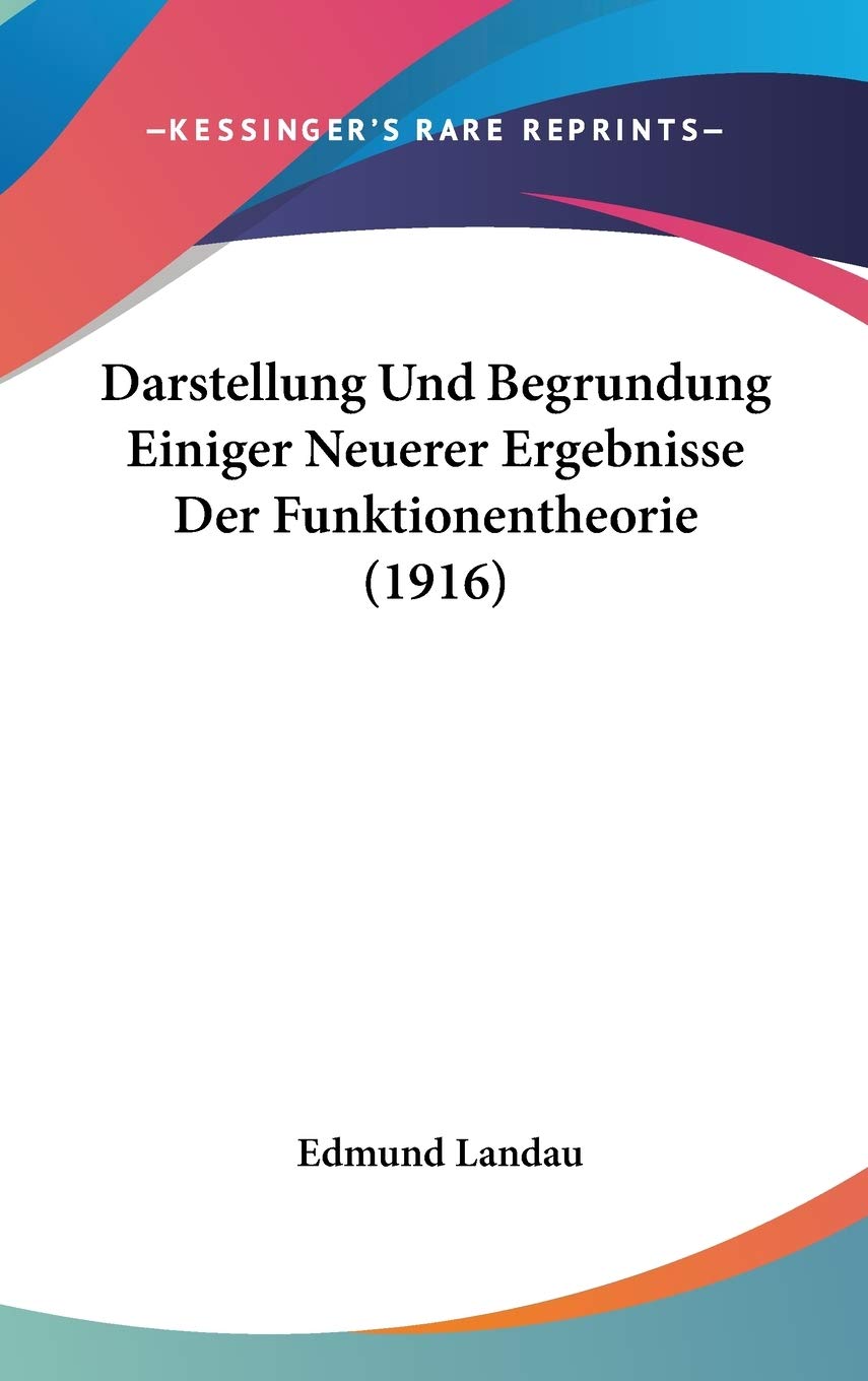 Darstellung Und Begrundung Einiger Neuerer Ergebnisse Der Funktionentheorie (1916) International