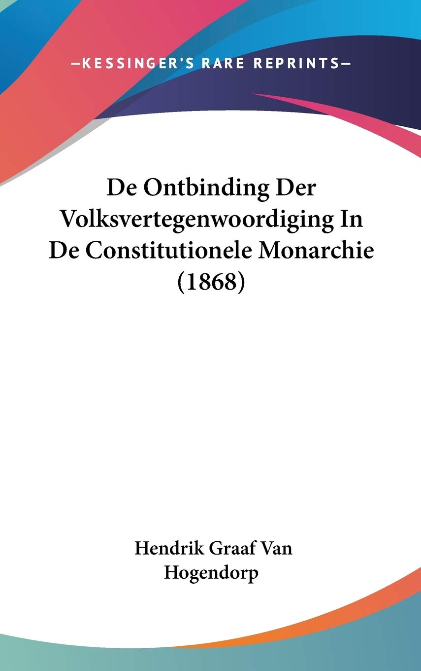 De Ontbinding Der Volksvertegenwoordiging In De Constitutionele Monarchie (1868) Contemporary literature