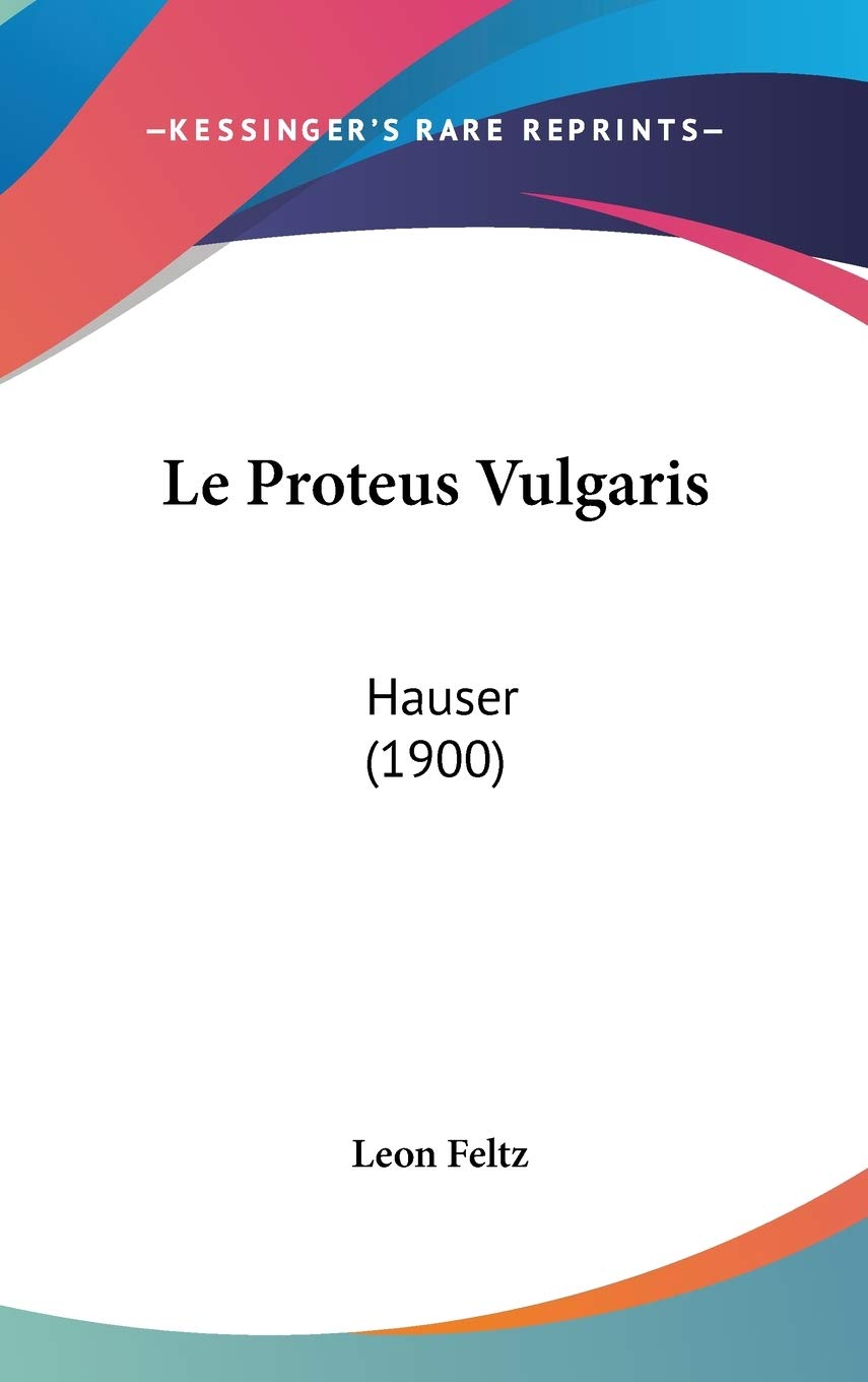 Product Image: Le Proteus Vulgaris: Hauser (1900)