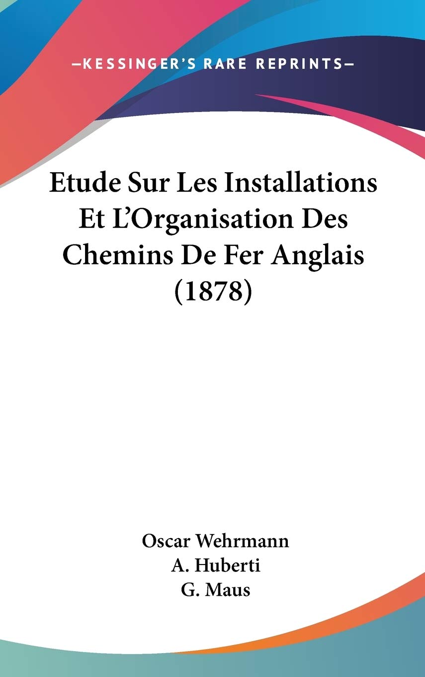 Etude Sur Les Installations Et L'Organisation Des Chemins De Fer Anglais (1878) Contemporary literature