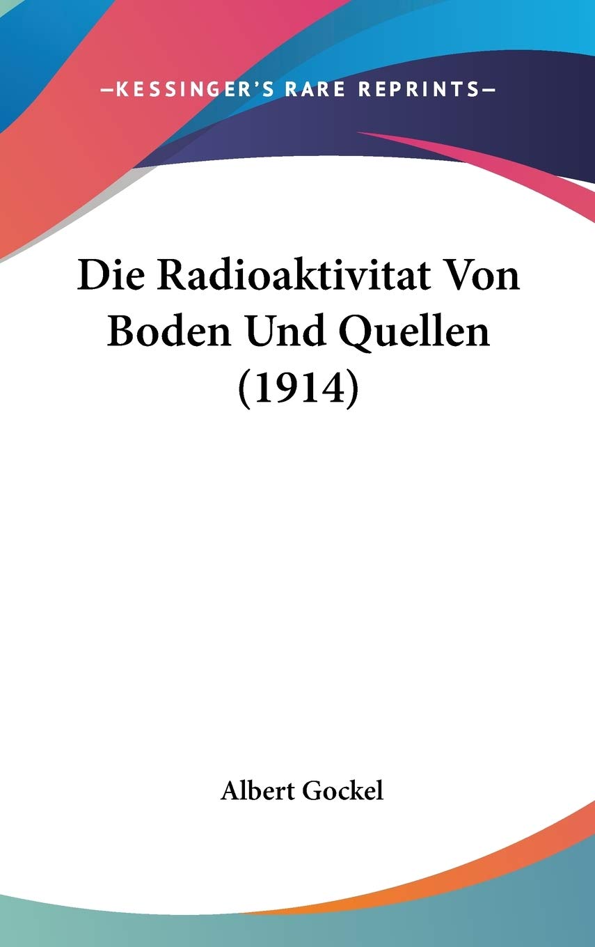 Die Radioaktivitat Von Boden Und Quellen (1914) Contemporary literature