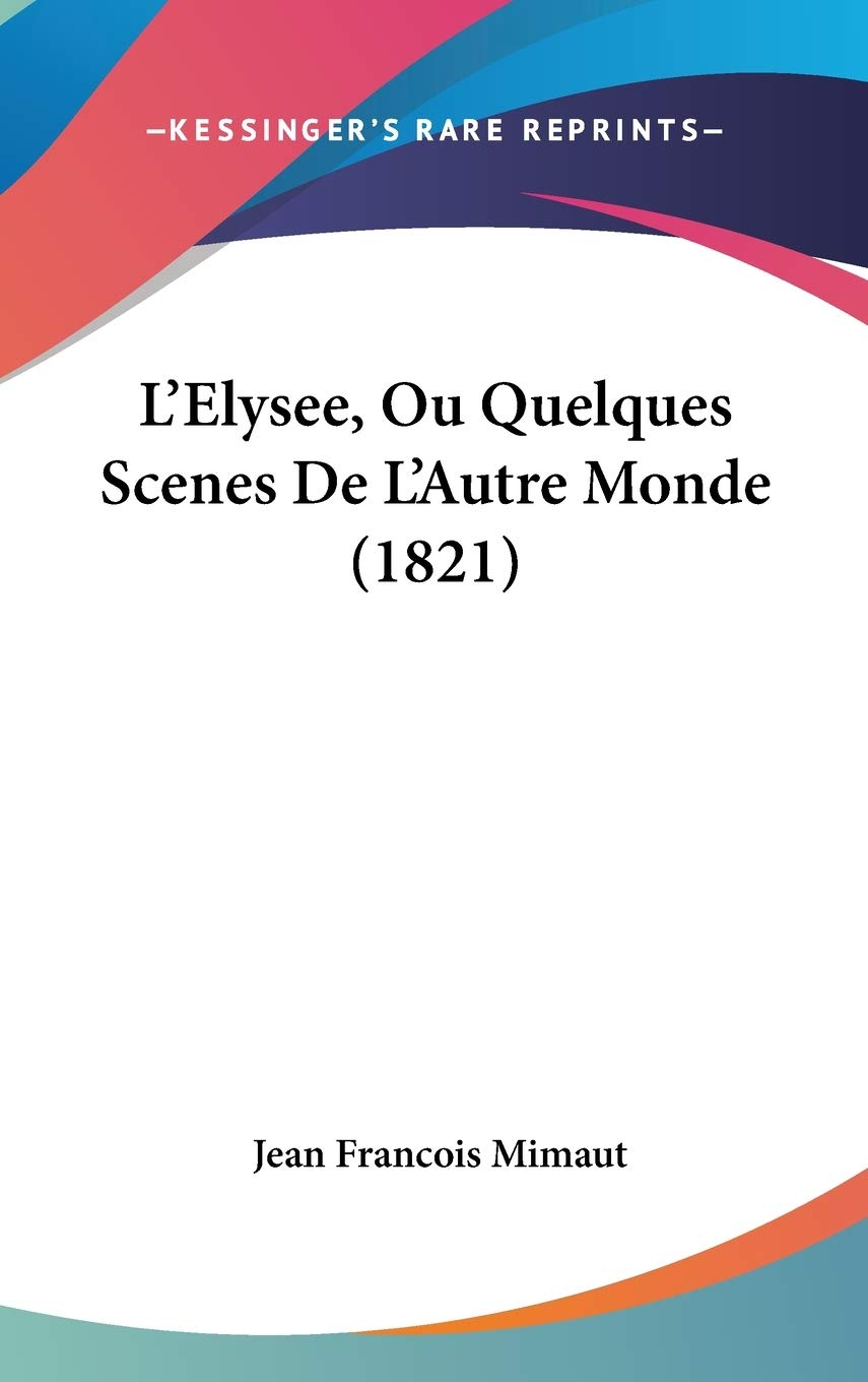 L'Elysee, Ou Quelques Scenes De L'Autre Monde (1821) Contemporary literature