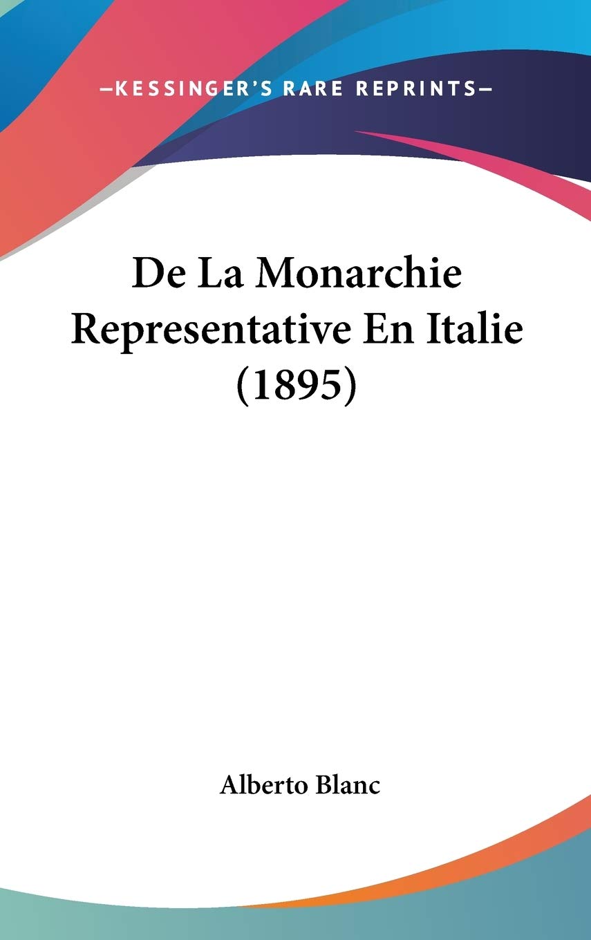 De La Monarchie Representative En Italie (1895) Contemporary literature