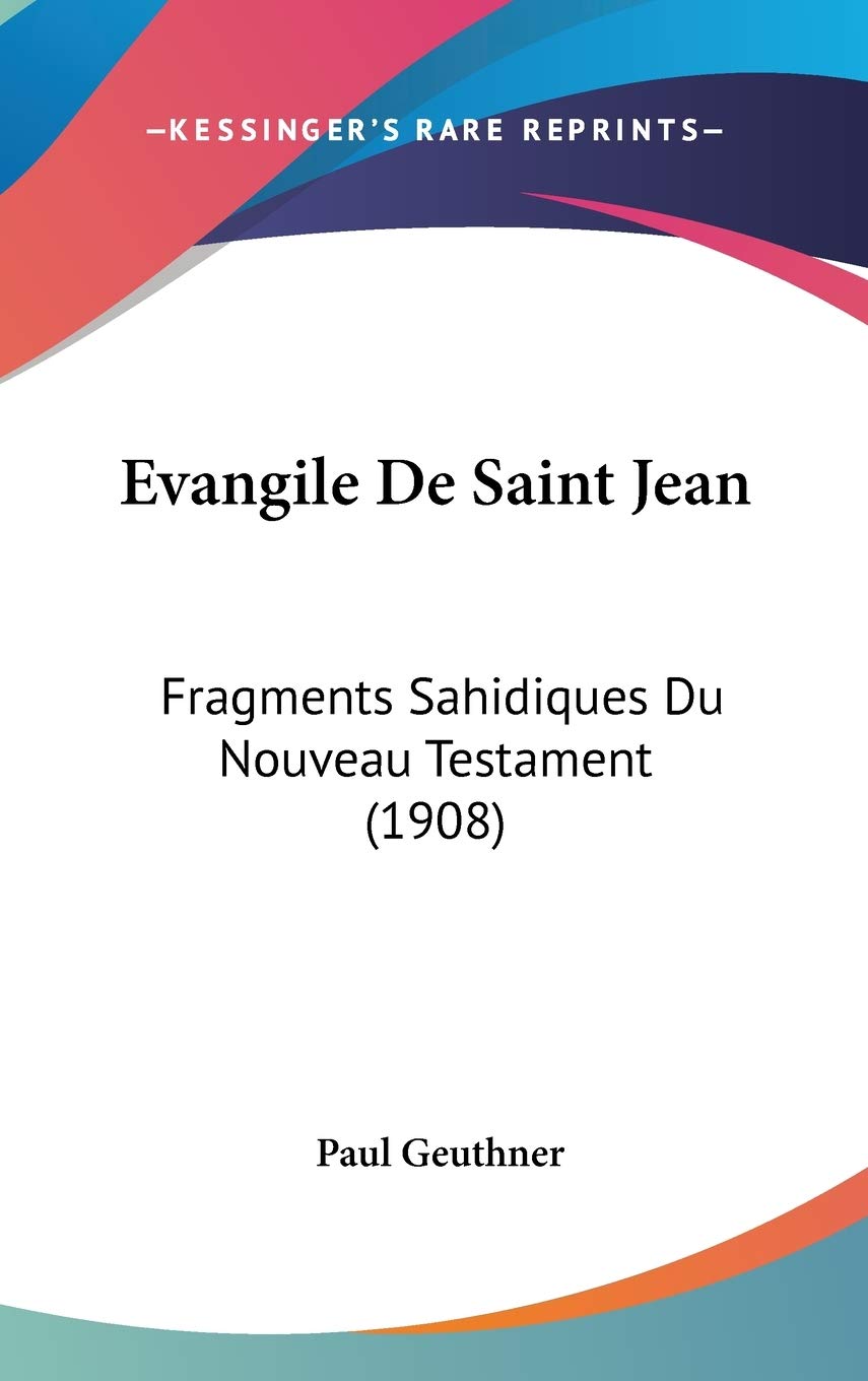 Evangile De Saint Jean: Fragments Sahidiques Du Nouveau Testament (1908) Contemporary literature