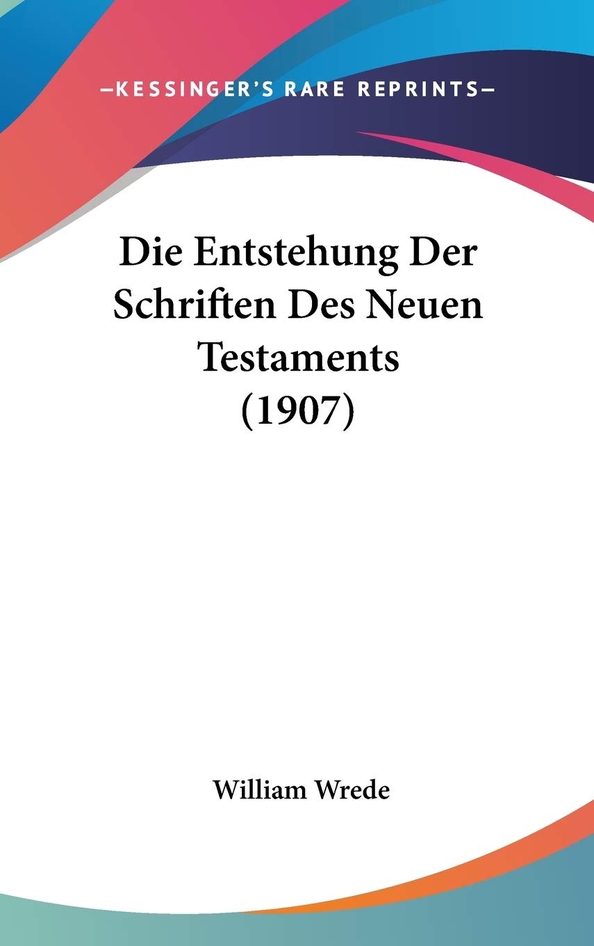 Die Entstehung Der Schriften Des Neuen Testaments (1907) Contemporary literature