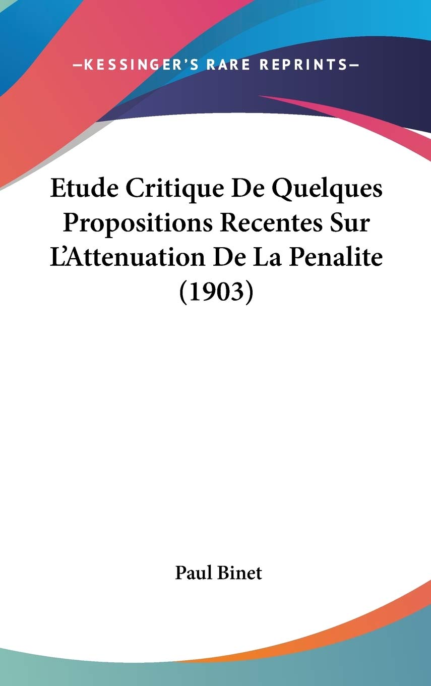 Etude Critique De Quelques Propositions Recentes Sur L'Attenuation De La Penalite (1903) Contemporary literature
