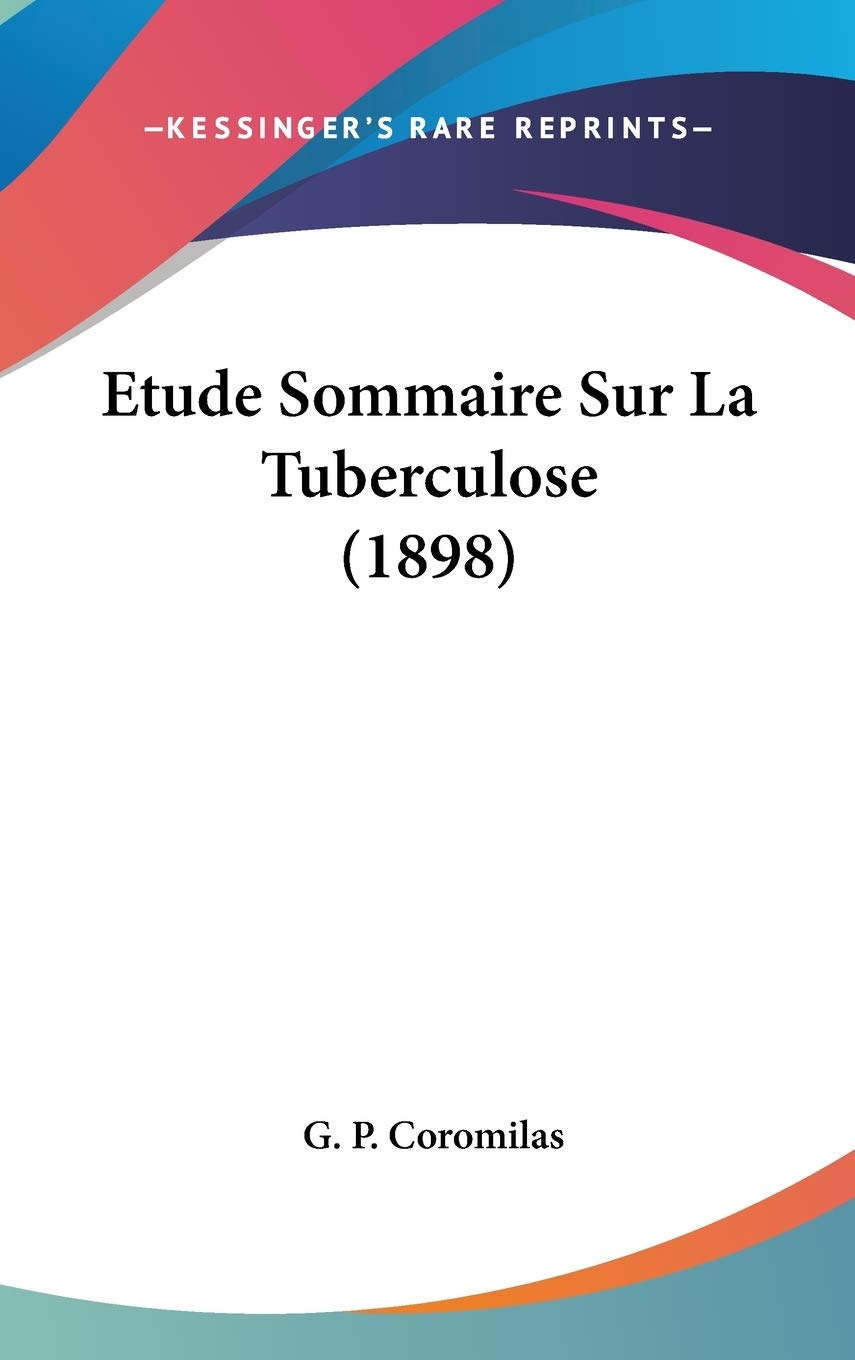 Etude Sommaire Sur La Tuberculose (1898) Contemporary literature
