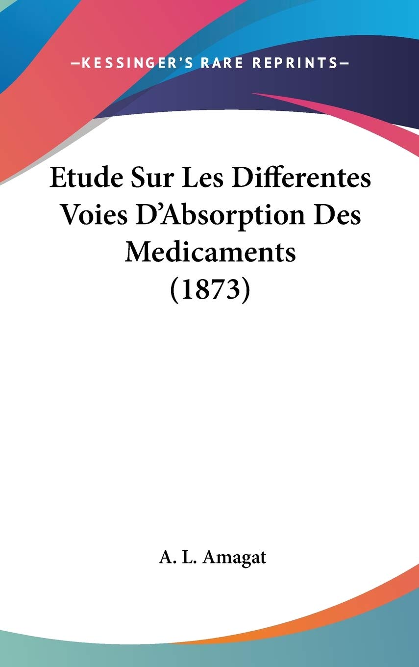 Etude Sur Les Differentes Voies D'Absorption Des Medicaments (1873) Contemporary literature
