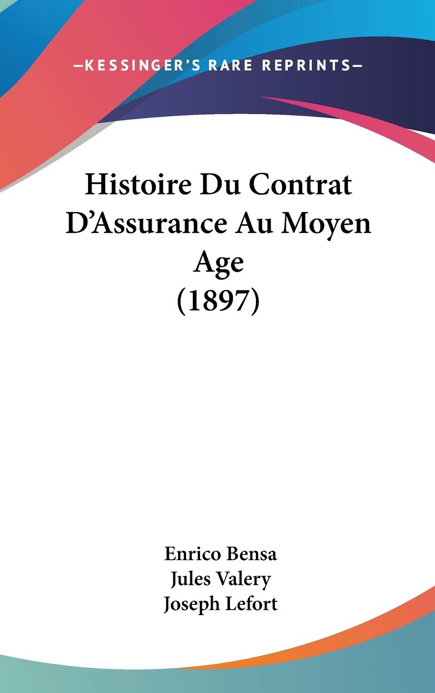 Histoire Du Contrat D'Assurance Au Moyen Age (1897) Contemporary literature