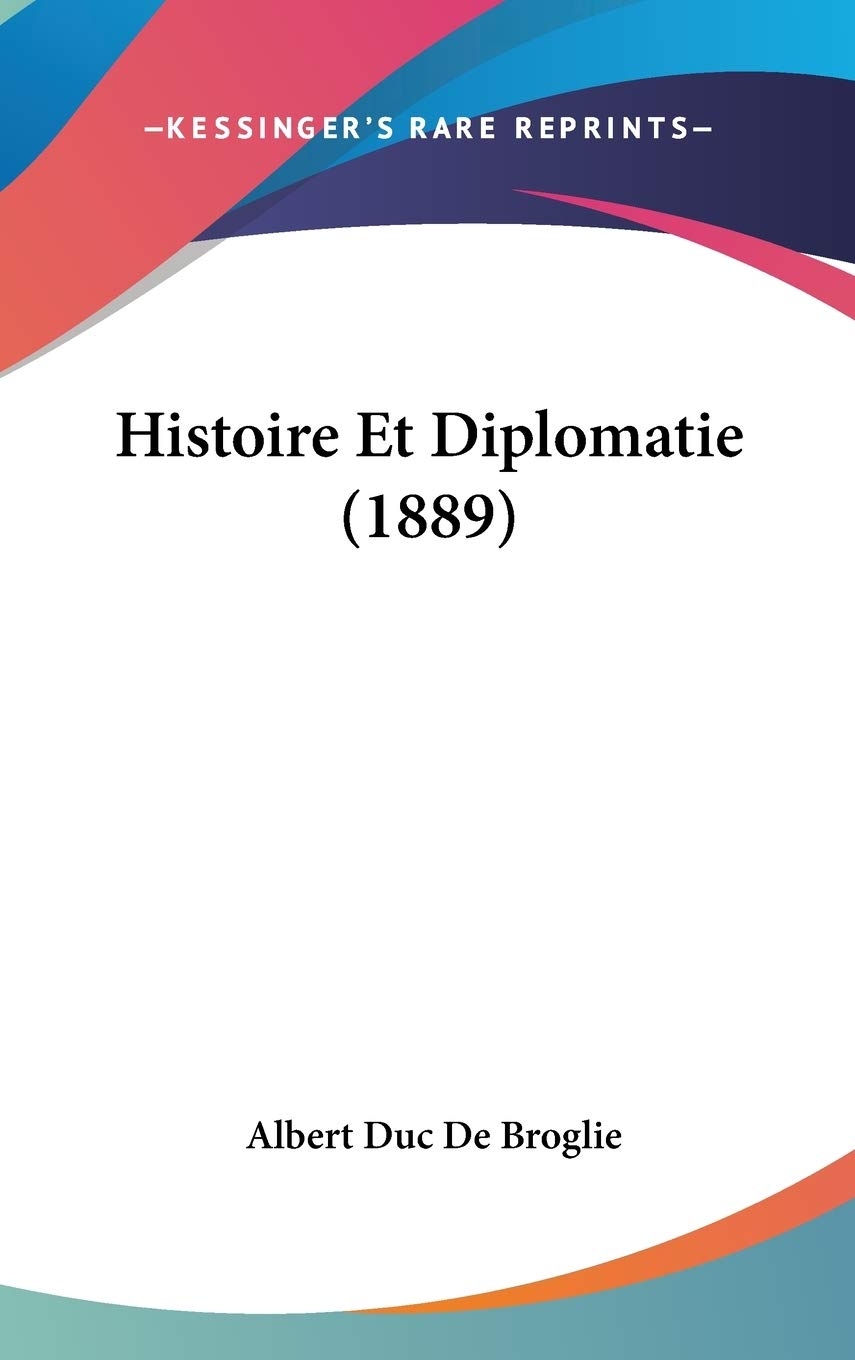 Histoire Et Diplomatie (1889) Contemporary literature