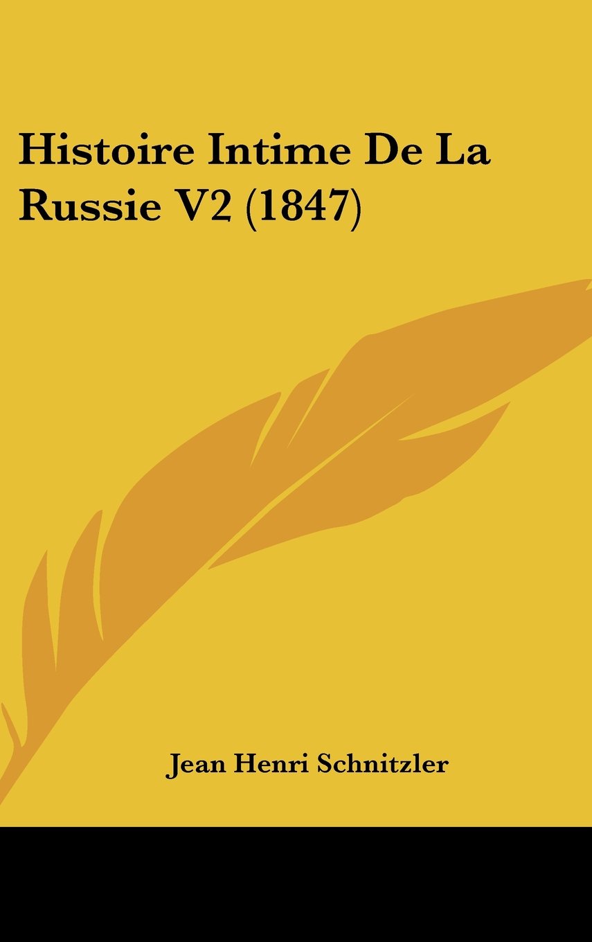 Histoire Intime de La Russie V2 (1847) book