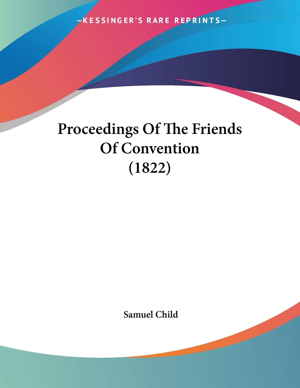Proceedings Of The Friends Of Convention (1822) Law