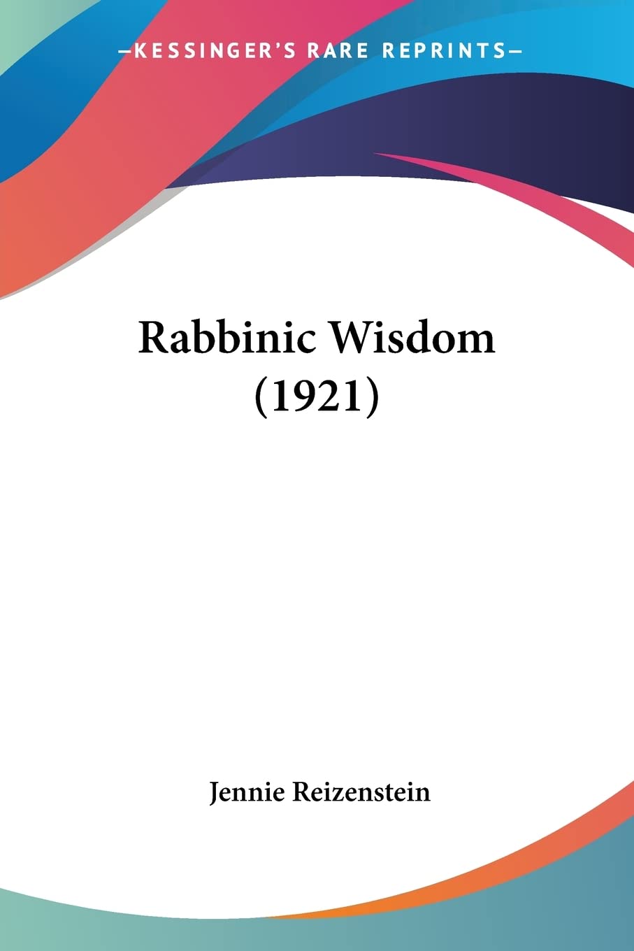 Rabbinic Wisdom (1921) Philosophy