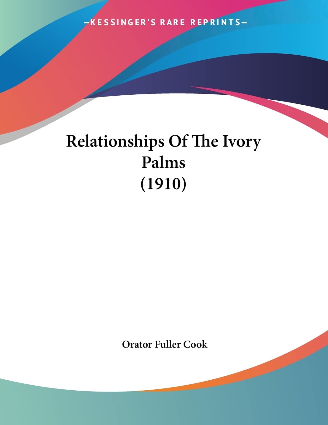 Relationships Of The Ivory Palms (1910) Essays & Short Stories