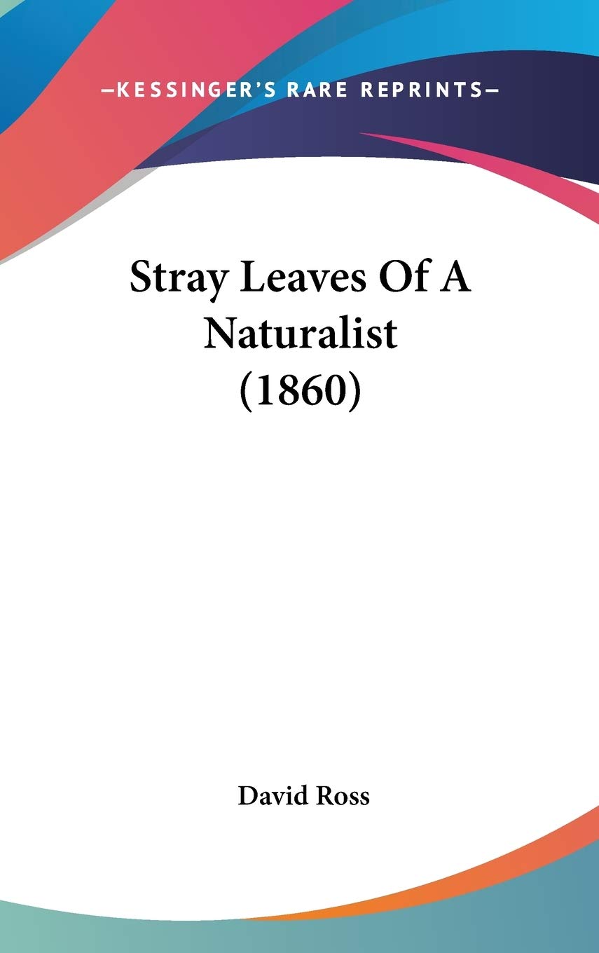 Stray Leaves Of A Naturalist (1860) book
