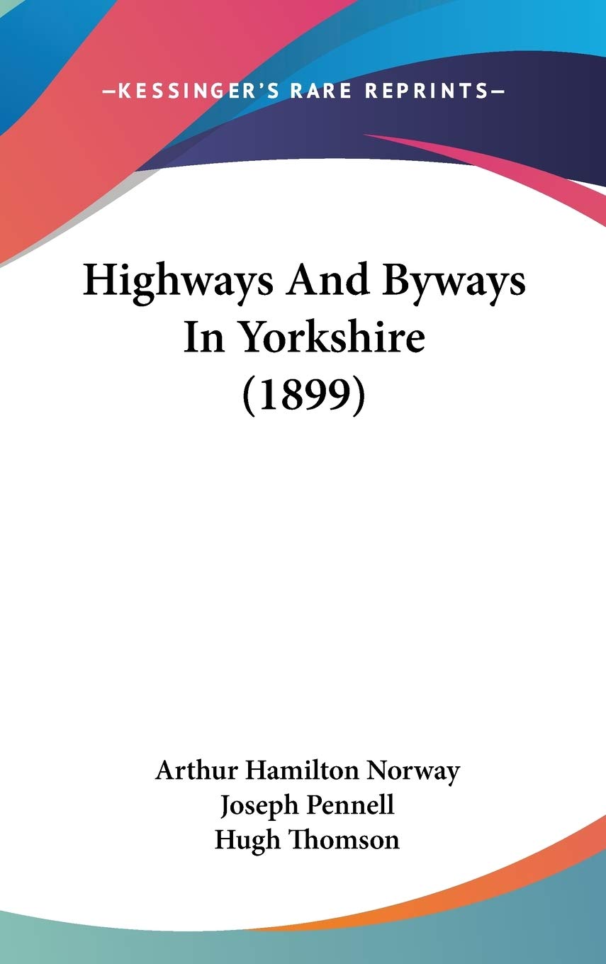 Highways And Byways In Yorkshire (1899) Contemporary literature