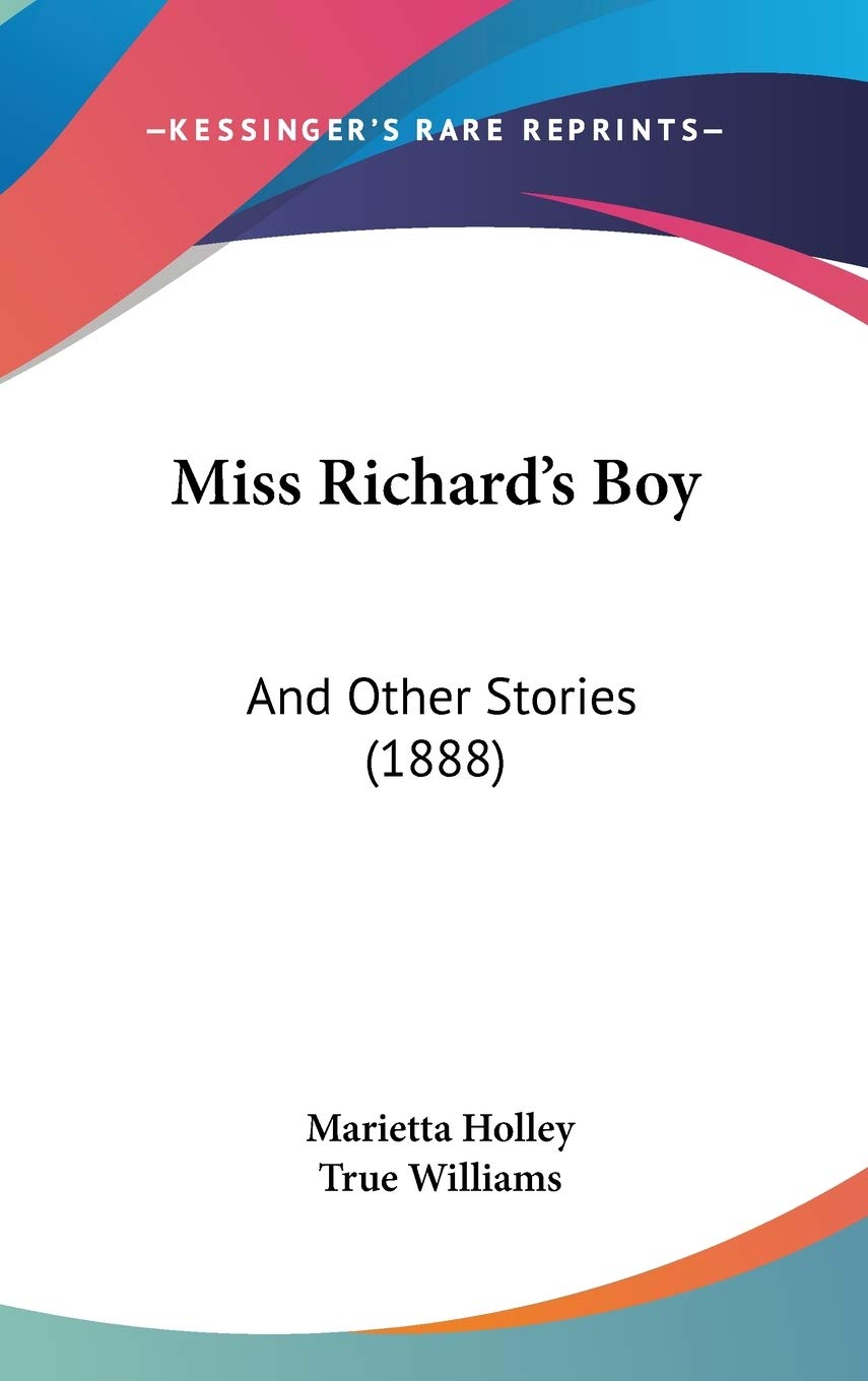 Miss Richard's Boy: And Other Stories (1888) Memories