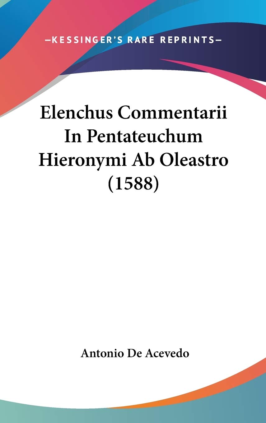 Elenchus Commentarii In Pentateuchum Hieronymi Ab Oleastro (1588) International