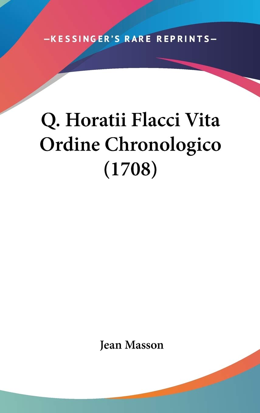 Q. Horatii Flacci Vita Ordine Chronologico (1708) Contemporary literature