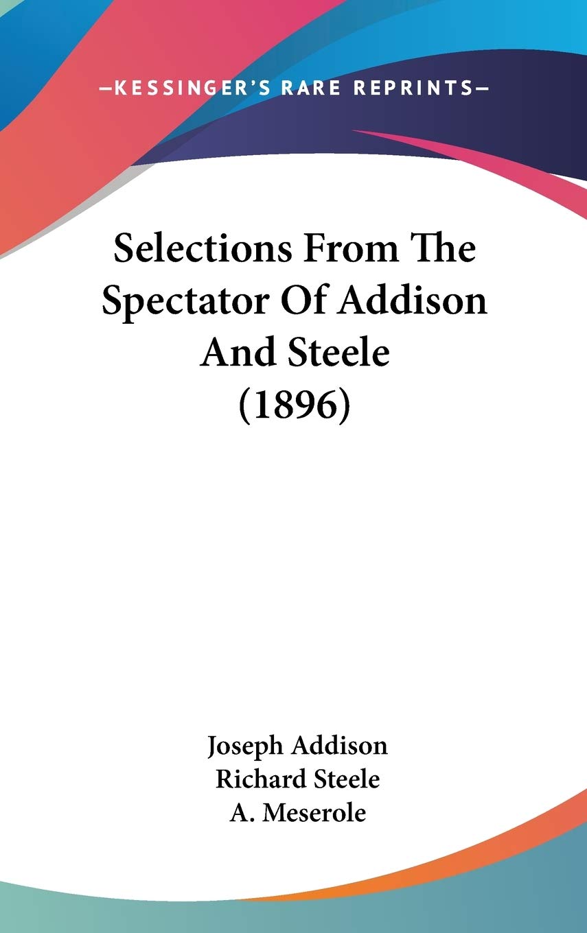 Selections From The Spectator Of Addison And Steele (1896) Contemporary literature