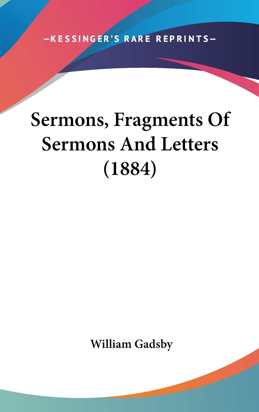 Sermons, Fragments Of Sermons And Letters (1884) Essays & Short Stories